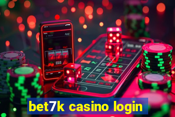 bet7k casino login